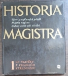 Historia Magistra I Od pravěku k vrcholům středověku