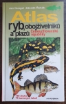 Atlas ryb, obojživelníků a plazů České a Slovenské republiky