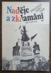 Naděje a zklamání - Pražské jaro 1968