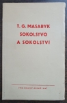 T.G. Masaryk, sokolstvo a sokolství