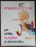 Pohádka o tom, jak přišla kukačka o chocholku
