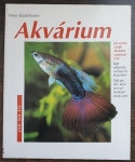 Akvárium jak snadno zařídit akvárium a pečovat o ně