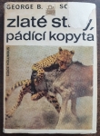 Zlaté stíny, pádící kopyta