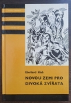 Novou zemi pro divoká zvířata