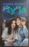 Jen ty a já