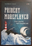 Příběhy mořeplavců: Češi a Slováci, kteří obepluli svět