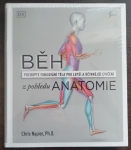 Běh z pohledu anatomie - Správná technika, prevence před zraněním, nastavení tréninku