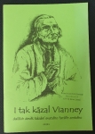 I tak kázal Vianney