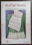 Ruční tkaní na stavech, stávcích a rámech