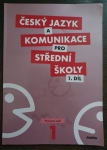Český jazyk a komunikace pro SŠ 1. díl - pracovní sešit