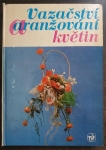 Vazačství a aranžování květin