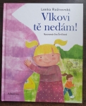 Vlkovi tě nedám