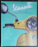 Vespa Dějiny legendy od počátku do současnosti