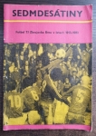 Sedmdesátiny - Fotbal TJ Zbrojovka Brno v letech 1913-1983