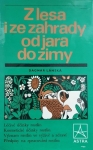 Z lesa i ze zahrady od jara do zimy