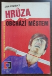 Hrůza obchází městem 