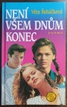 Není všem dnům konec