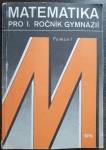 Matematika pro I. ročník gymnázií Funkce I