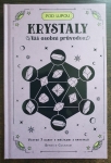 Krystaly: Váš osobní průvodce