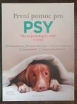 První pomoc pro psy - Vše, co potřebujete vědět v nouzi