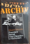 Prezident Beneš mezi Západem a Východem