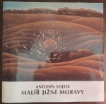 Antonín Vojtek : malíř jižní Moravy