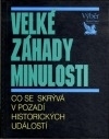 Velké záhady minulosti