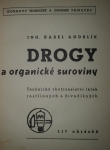 Drogy a organické suroviny