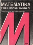 Matematika pro III. ročník gymnázií: Posloupnosti a řady reálných čísel