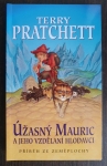 Terry Pratchett - Úžasný Mauric a jeho vzdělaní hlodavci