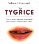 Tygřice vtipný a účinný návod pro všechny dámy, které by rády ulovily mladšího zajíčka