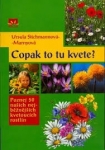 Copak to tu kvete