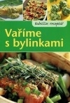 Babiččin receptář - Vaříme s bylinkami