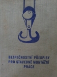 Bezpečnostní předpisy pro stavebně montážní práce energetických děl