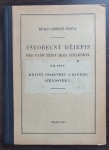 Všeobecný dějepis pro vyšší třídy škol středních. Díl prvý, - (Pro V. třídu)