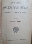 Hedda Gablerova, O začarovaném oslu, Ze života